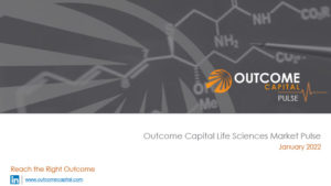 Outcome-Capital-Life-Sciences-Pulse_January_2022